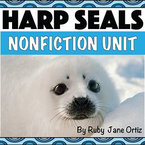 All About Harp Seals Nonfiction Unit