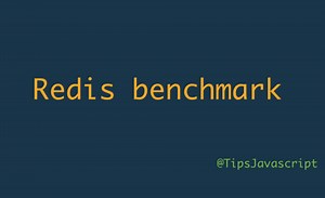 Redis benchmark đánh giá hiệu suất và khả năng mở rộng của Redis