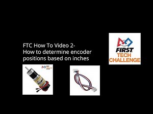 FTC How To: Determine Encoder Positions Based on Inches
