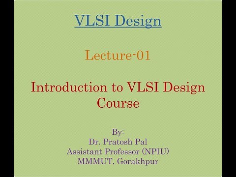 VLSI Design Lecture-01: Introduction to VLSI Design Course