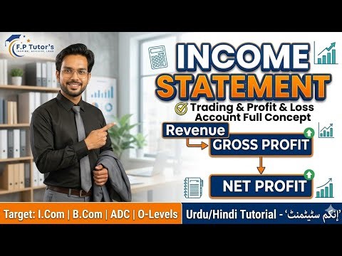 Income Statement Lecture for 1st Year, ADC & B.Com Students