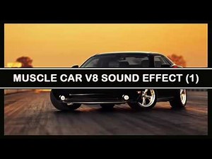 Muscle Car V8 #1 Sound Effect