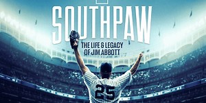 ‘Southpaw: The Life and Legacy of Jim Abbott’ is a first-rate sports doc of the inspirational variety