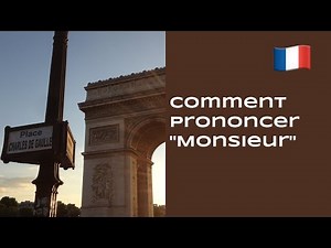 Comment prononcer 'Monsieur' en français