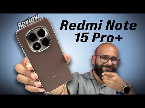 Redmi Note 15 Pro+ Review: Features, Specifications, And Everything You Need To Know