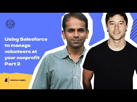 Using Salesforce to manage volunteers at your nonprofit (Part 2 - volunteers' perspective)
