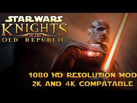 Star Wars: Knights of the Old Republic [KOTOR HD 1080, 2K & 4K Resolution Mod Install]