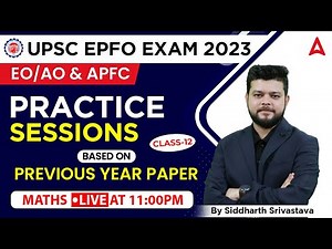 UPSC EPFO 2023 | EO/AO & APFC | Practice Sessions Based on Previous Year Question Paper Class-12