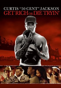 Get Rich or Die Tryin' (2005)