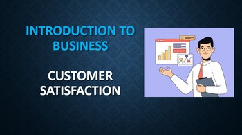 Intro to Business Lesson 7 Slides in Powerpoint:Customer Satisfaction Grade 7-11