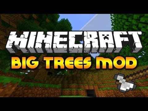 Minecraft - BIG TREES MOD! (Ginormous Trees!)