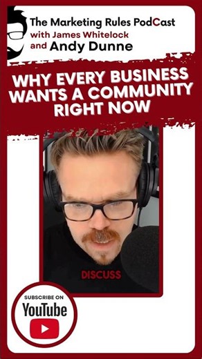 Why Every Business Wants a Community Right Now | Andy Dunne