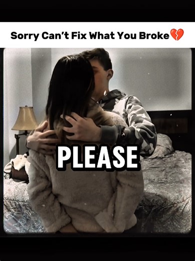 Sorry Can’t Fix What You Broke 💔 🥺 #relationship #couple #heartbroken #adorable #sad