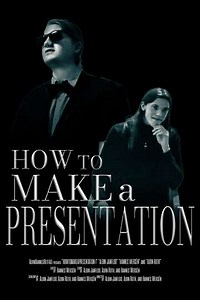 How to Make a Presentation - Part I - Movie