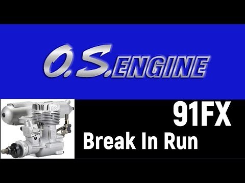 OS 91 FX Break In Run