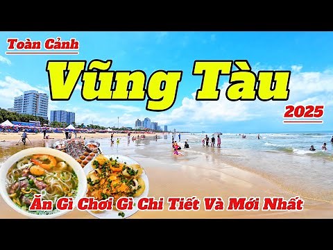 Vung Tau Travel Guide 2025 | What to Eat and Play in Vung Tau, Latest and Detailed
