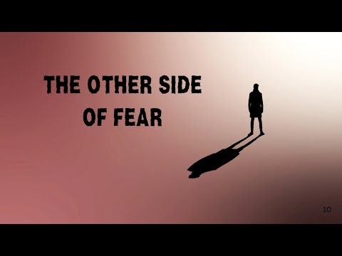 The Other Side of Fear