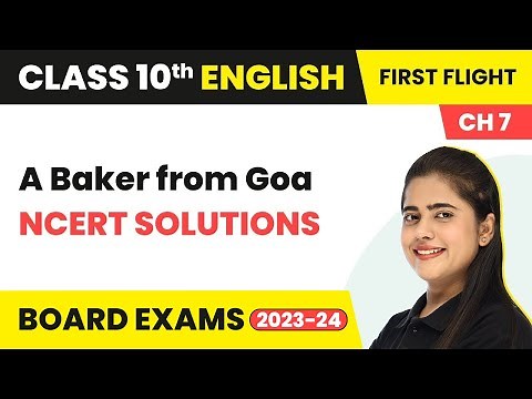 NCERT Solutions: A Baker From Goa - Glimpses of India | Class 10 English Chapter 7 (2022-23)