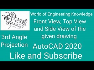 Front View, Top View and Side View of the given drawing in 3rd Angle Projection in AutoCAD 2020