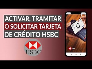 How to Activate, Process, or Apply for an HSBC Credit Card Online
