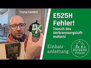 TRUMA Combi E525H error message! Combustion air motor defective.