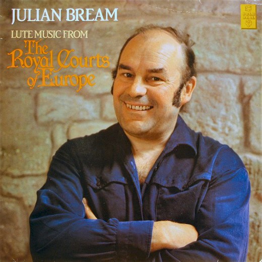 Julian Bream - Lute Music From The Royal Courts Of Europe