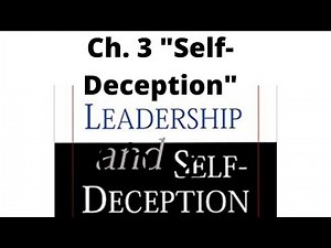 Leadership & Self Deception Ch.3 "Self-Deception" Audio Read Aloud