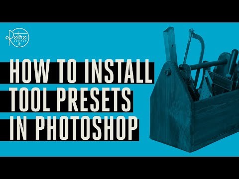 How to Install Tool Presets in Photoshop