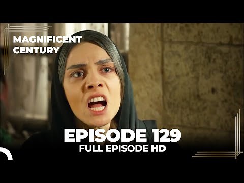 Magnificent Century Episode 129 | English Subtitle HD