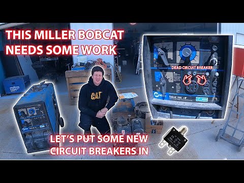 Miller bobcat 250 nt circuit breaker failure/repair. Will it run? Will it power?