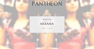 Aksana Biography | Pantheon