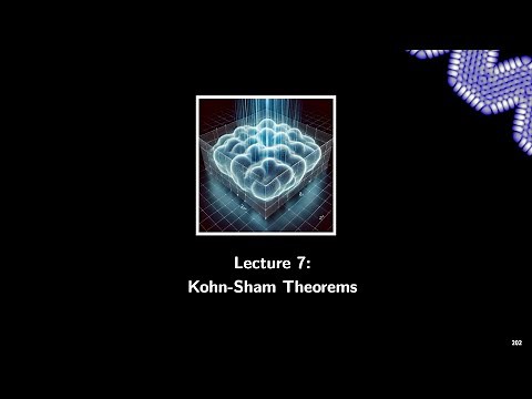 DFT (Lecture 7): Kohn-Sham Theory