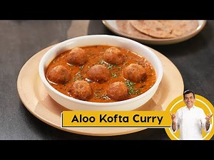 Aloo Kofta Curry | लंच में बनाएं आलू कोफ्ता करी | Potato Curry | Sanjeev Kapoor Khazana