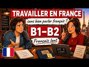 Working Without Speaking French Well | French Podcast B1–B2