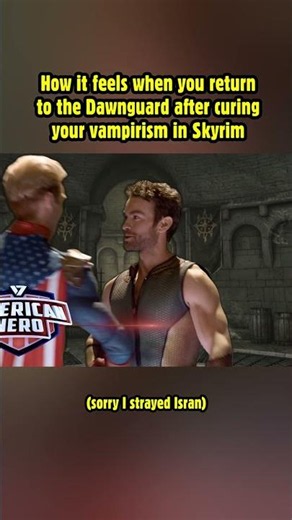 How it feels when you return to the Dawnguard after curing your vampirism in Skyrim! #skyrim