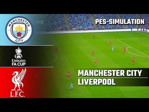 Manchester City vs Liverpool | FA Cup | Quarter-Final | PES 21 Simulation