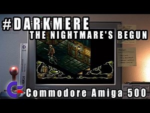 Darkmere: The Nightmare's Begun - Commodore Amiga 500 Gameplay Demo