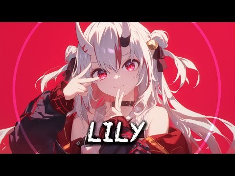Nightcore - Lily (Lyrics)