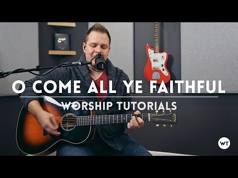O Come All Ye Faithful - with free chord charts (acoustic one-take)