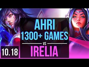 AHRI vs IRELIA (MID) | 1300+ games, KDA 19/2/14, 1.1M mastery points, Legendary | KR Master | v10.18