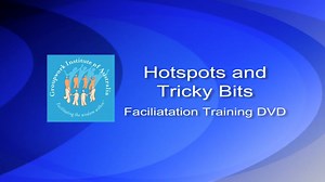 Facilitation Hot Spots and Tricky Bits Training Video