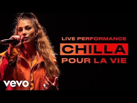 Chilla - Pour la vie - Live Performance | Vevo