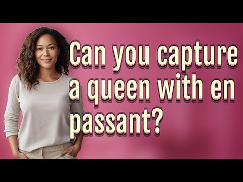 Can you capture a queen with en passant?