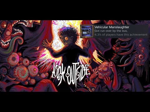 Look Outside - How To Get Run Over By The Bus And Unlock The Vehicular Manslaughter Achievement!