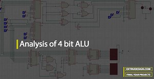 A Project on the Analysis of 4 bit ALU - ExtruDesign