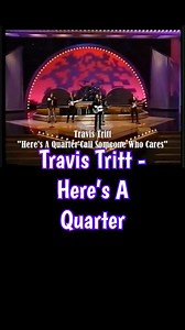 Here’s A Quarter (Lyrics) #travistritt #heresaquarter #90smusic #concert #trendingsongs #countrymusic #songlyrics #lyricsvideo #reelsfypシ #foryouシ | Matthew Riggs