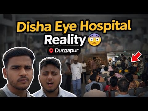 Disha Eye Hospital Durgapur का सच