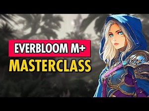 ULTIMATE Guide to EVERBLOOM M+ [Dragonflight Season 3]