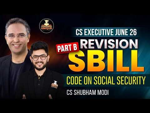 SBILL Part B | Code on Social Security Revision Lec 2 | CS Executive June & Dec 26 | CS Shubham Modi