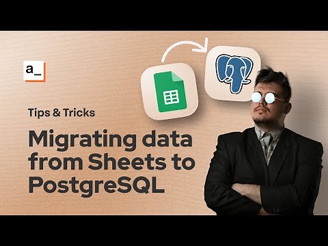 How To Migrate Data from Sheets to PostgreSQL using Appsmith